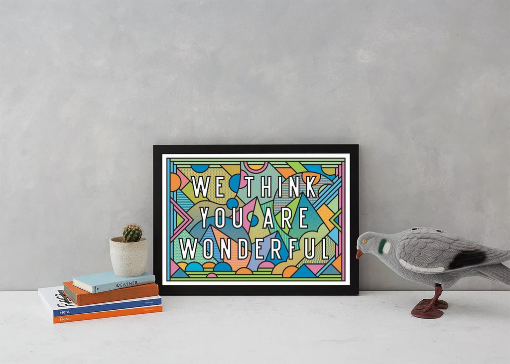 We Think You Are WonderfulArt TypographySupermundane for We Built This City 2