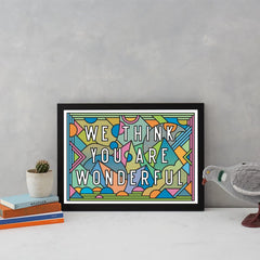 We Think You Are WonderfulArt TypographySupermundane for We Built This City 2