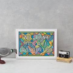 We Think You Are WonderfulArt TypographySupermundane for We Built This City 3