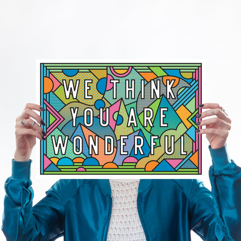 We Think You Are WonderfulArt TypographySupermundane for We Built This City 1
