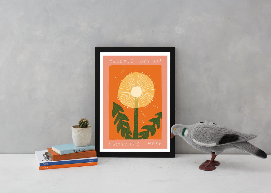 release despair cultivate hope garden flower sun orange happy positive vibes a3 lucy scott for We Built This City 2