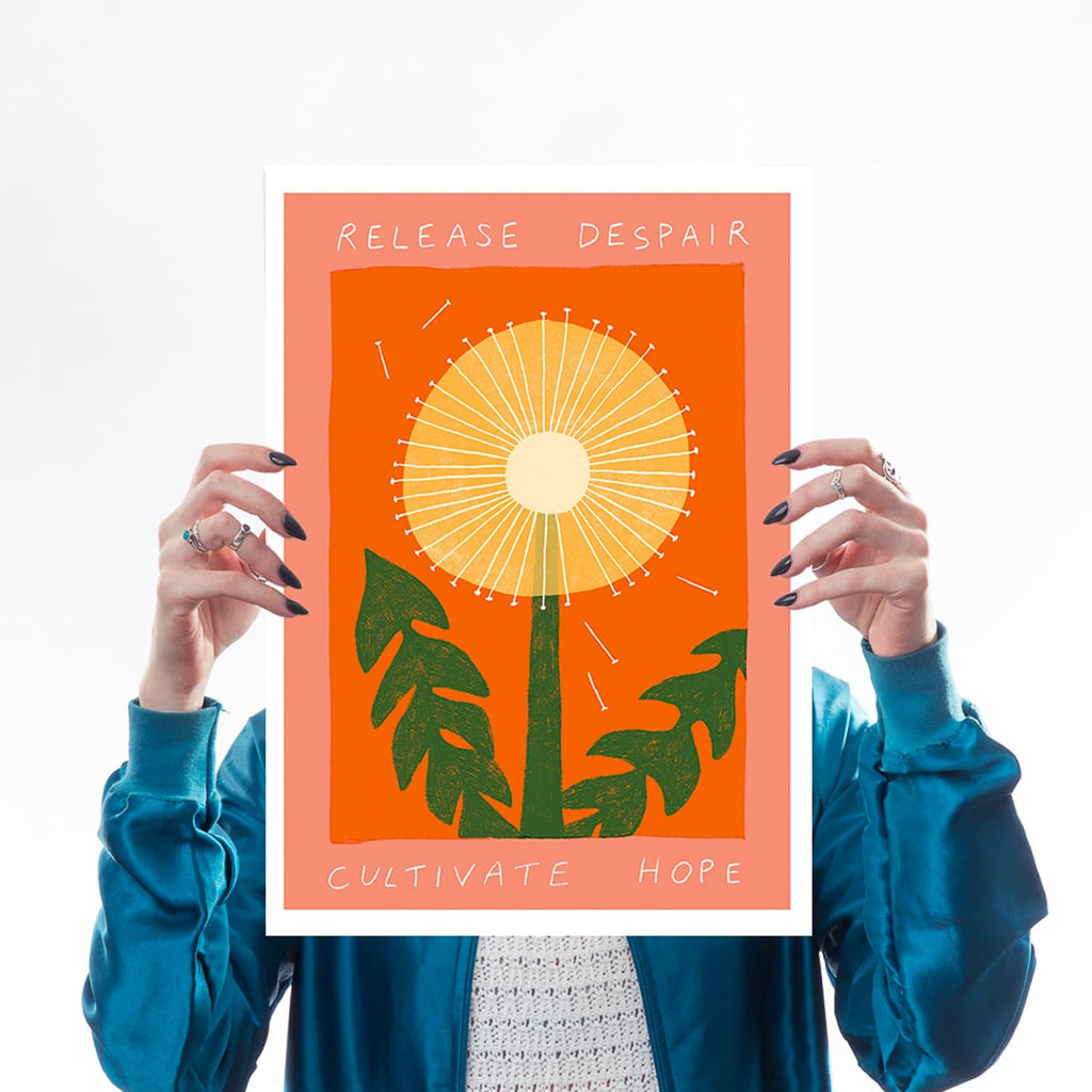 release despair cultivate hope garden flower sun orange happy positive vibes a3 lucy scott for We Built This City 1